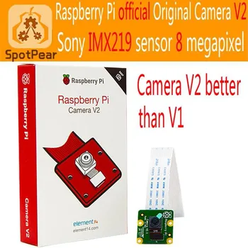 Raspberry Pi Oficial Original, Camera V2,Cea mai recentă IMX219,senzorul de 8 megapixeli