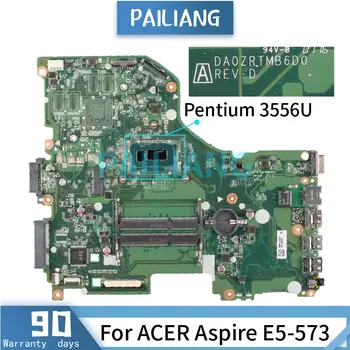 Placa de baza Pentru ACER Aspire E5-573 Pentium 3556U Laptop placa de baza DA0ZRTMB6D0 SR1E3 DDR3 Testat OK